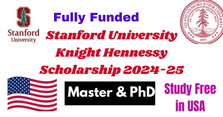 Stanford University Knight Hennessy Scholarship 2024