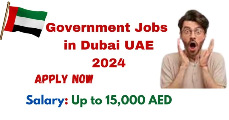 Government Jobs in Dubai 2024 Jobs in UAE