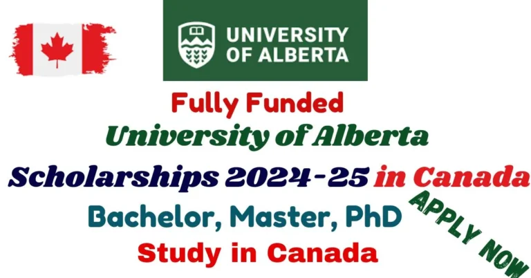 University of Alberta Scholarships 2024-25 in Canada (Fully Funded)